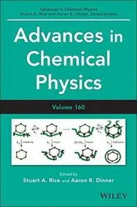 Advances in Chemical Physics, Volume 160 (repost)