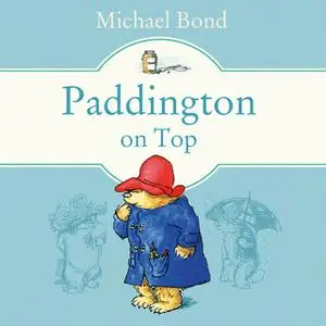 «Paddington on Top» by Michael Bond