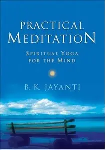 Practical Meditation: Spiritual Yoga for the Mind 