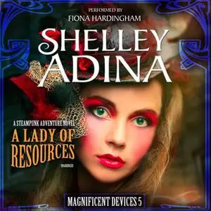 «A Lady of Resources» by Shelley Adina