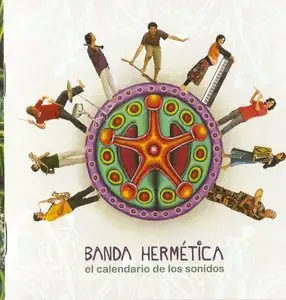 Banda Hermética - El calendario de los sonidos (2007)