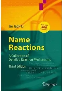 Name Reactions: A Collection of Detailed Mechanisms and Synthetic Applications (3rd edition)