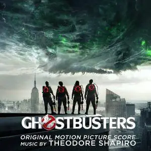 Theodore Shapiro - Ghostbusters (Original Motion Picture Score) (2016)