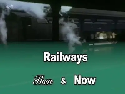 That's TV - Railways: Then and Now (1996)
