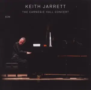 Keith Jarrett - The Carnegie Hall Concert (2006) [2CD] {ECM 1989/90} [re-up]
