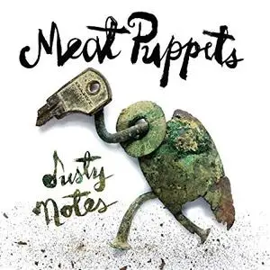 Meat Puppets - Dusty Notes (2019)