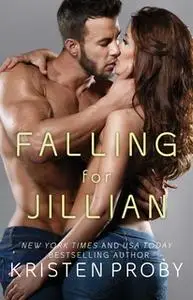 «Falling for Jillian» by Kristen Proby