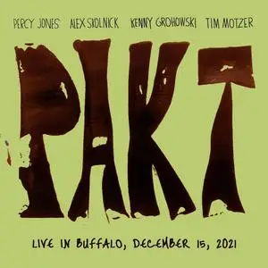 pakt - Live in Buffalo (December 15, 2021) (2024) [Official Digital Download]