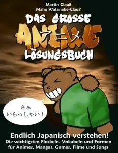 Das grosse Anime Lösungsbuch: Endlich Japanisch verstehen!