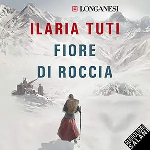 «Fiore di roccia» by Ilaria Tuti