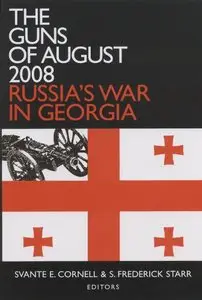 The Guns of August 2008: Russia's War in Georgia (Repost)
