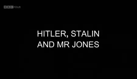 BBC Storyville - Hitler, Stalin and Mr Jones (2012)