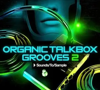 Sounds To Sample Organic Talkbox Grooves 2 MULTiFORMAT