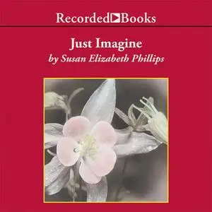 «Just Imagine» by Susan Elizabeth Phillips