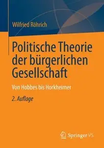 Politische Theorien zur bürgerlichen Gesellschaft: Von Hobbes bis Horkheimer