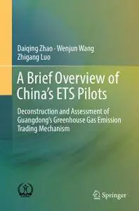 A Brief Overview of China’s ETS Pilots: Deconstruction and Assessment of Guangdong’s Greenhouse Gas Emission Trading Mechanism