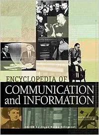 Encyclopedia of Communication and Information (3 Volume Set)