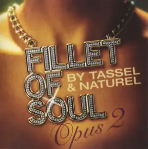 Tassel & Naturel - Fillet of Soul Opus 2 (2005)
