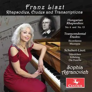 Sophia Agranovich - Liszt: Rhapsodies, Études & Transcriptions (2022)
