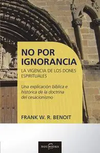 «No por ignorancia» by Frank Benoit