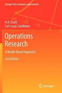 Operations Research: A Model-Based Approach, Second Edition (Repost)