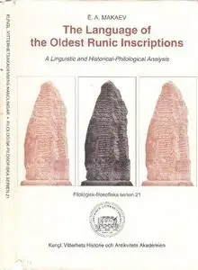 The Language of the Oldest Runic inscriptions. A Linguistic and Historical-Philological Analysis (Язык древнейших рунических на