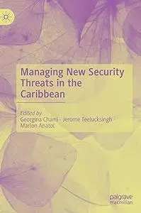Managing New Security Threats in the Caribbean