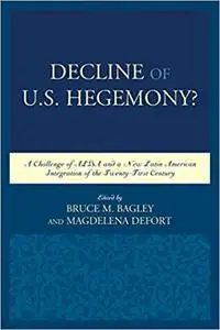 Decline of the U.S. Hegemony?: A Challenge of ALBA and a New Latin American Integration of the Twenty-First Century