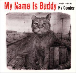 Ry Cooder - My Name Is Buddy (2007)