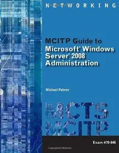 MCITP Guide to Microsoft Windows Server 2008, Server Administration, Exam #70-646 (Repost)