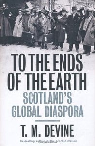 To the Ends of the Earth: Scotland's Global Diaspora [Repost]