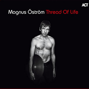 Magnus Ostrom  - Thread Of Life (2011)