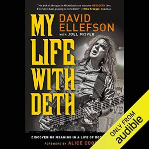 My Life with Deth: Discovering Meaning in a Life of Rock and Roll [Audiobook]