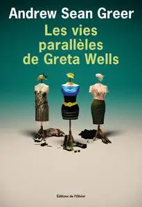 Andrew Sean Greer, "Les vies parallèles de Greta Wells"