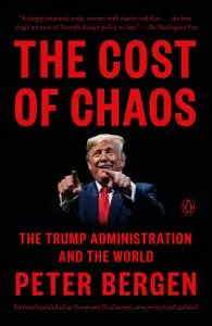 The Cost of Chaos: The Trump Administration and the World