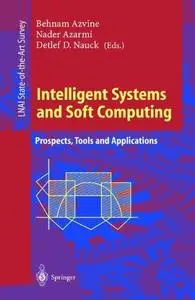 Intelligent Systems and Soft Computing: Prospects, Tools and Applications