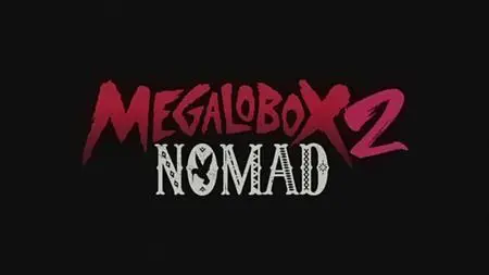 MEGALOBOX S02E03