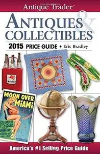 Antique Trader Antiques & Collectibles Price Guide 2015