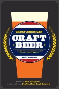 Great American Craft Beer: A Guide to the Nation's Finest Beers and Breweries (Repost)