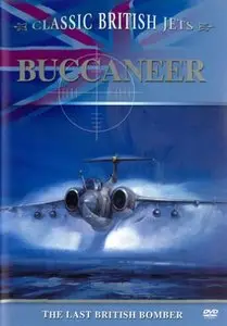 Buccaneer. The Last British Bomber