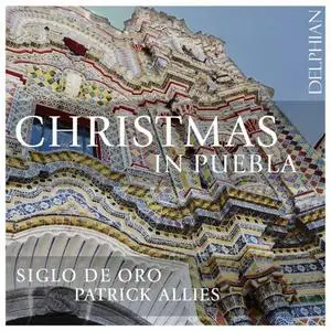 Siglo de Oro, Patrick Allies - Christmas in Puebla (2020)