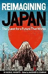 Reimagining Japan: The Quest for a Future That Works