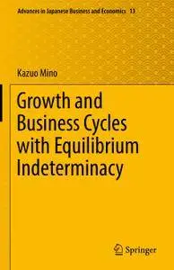 Growth and Business Cycles with Equilibrium Indeterminacy (Repost)