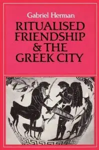 Ritualised Friendship and the Greek City (repost)