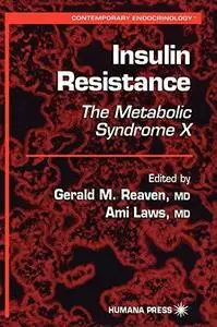 Insulin Resistance: the Metabolic Syndrome X (Contemporary Endocrinology)