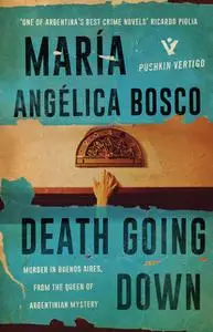 «Death Going Down» by María Angélica Bosco