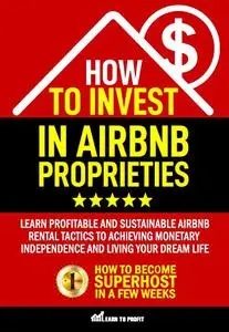 HOW TO INVEST IN AIRBNB PROPERTIES