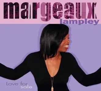 Margeaux Lampley - Love for Sale (2009)