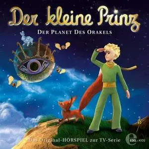 «Der kleine Prinz - Folge 25: Der Planet des Orakels» by Thomas Karallus