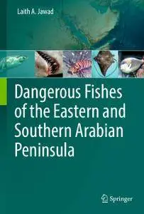 Dangerous Fishes of the Eastern and Southern Arabian Peninsula